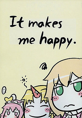 It makes me happy.