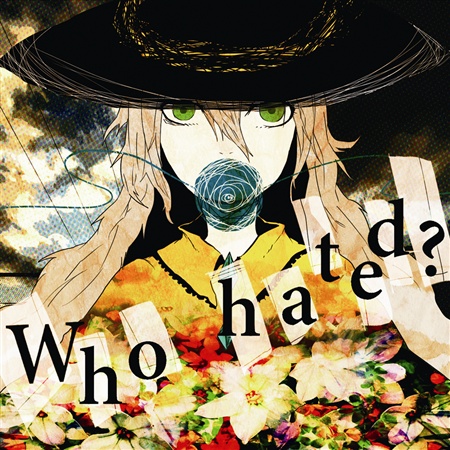 Who hated?